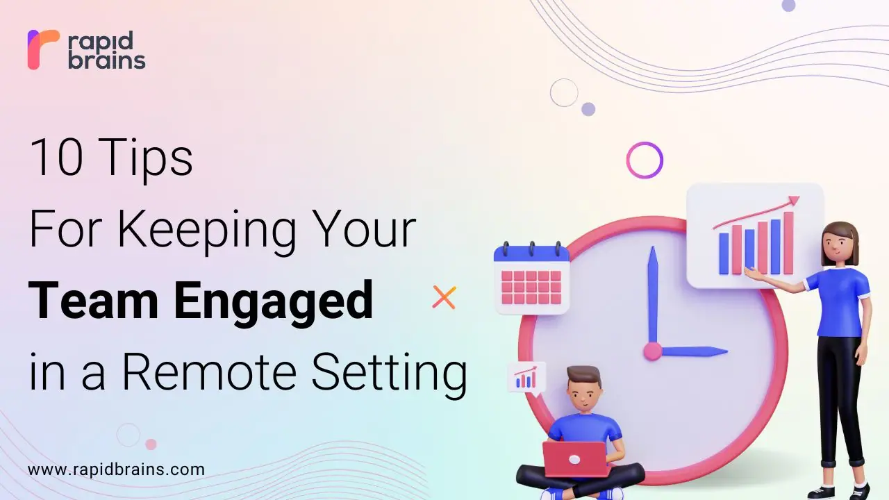 tips for keeping your team engaged in remote setting