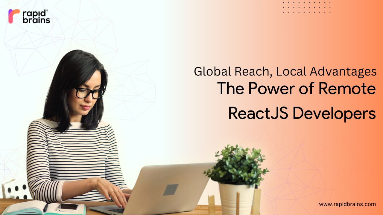 **Alt Text:** Woman working on laptop with text highlighting advantages of ReactJS developers and RapidBrains branding.