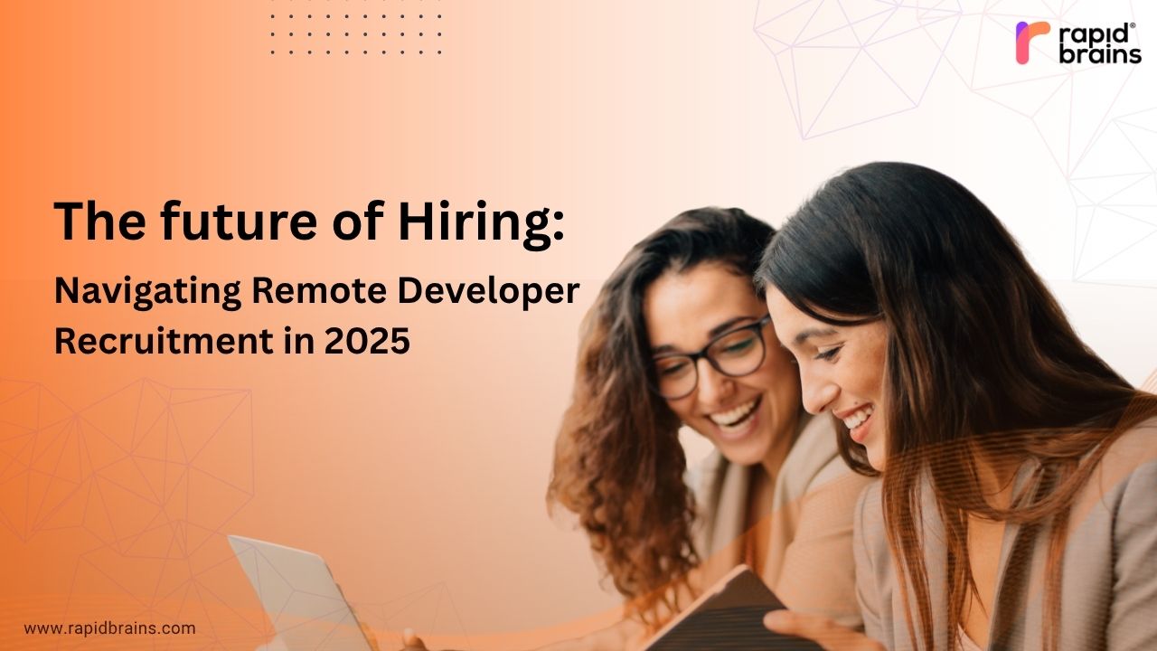 Two women working together with text: "The Future of Hiring: Navigating Remote Developer Recruitment in 2025."