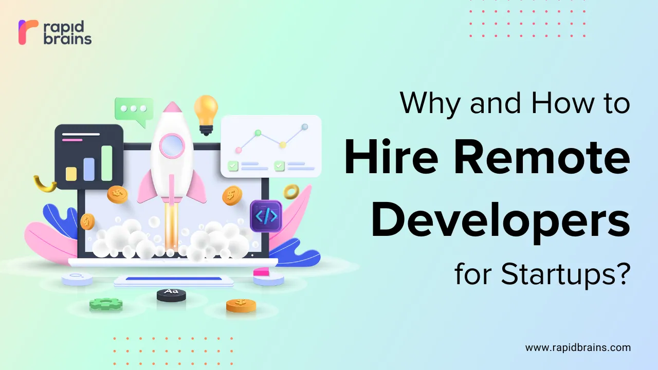 Why and How to Hire Remote Developers for Startups?