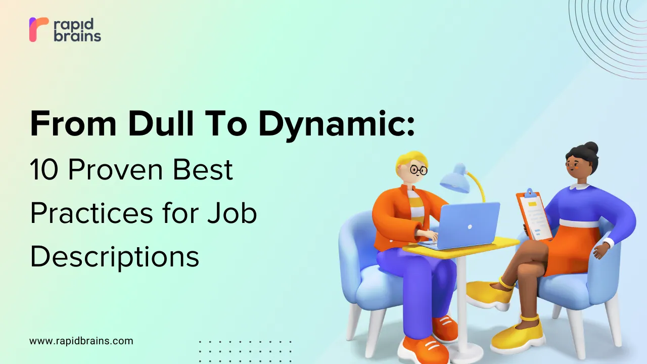 From Dull to Dynamic:10 Proven Best Practices for Job Descriptions