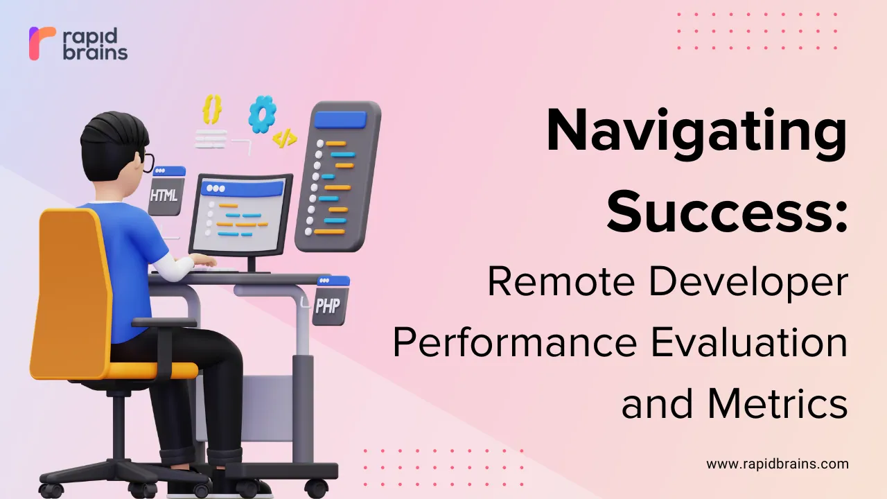 Navigating Success Remote Developer Performance Evaluation and Metrics