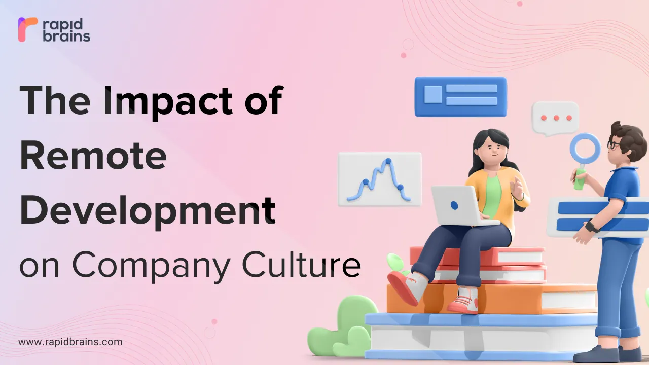 The Impact of Remote Development on Company Culture