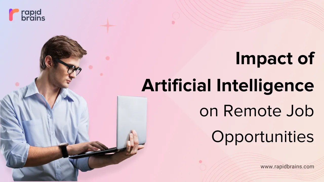 Impact of Artificial Intelligence on Remote Job Opportunities