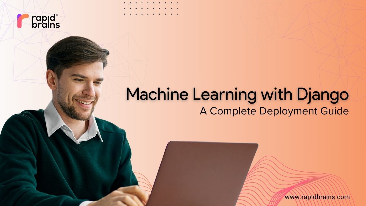 **Alt text:** Smiling man using a laptop with the text "Machine Learning with Django: A Complete Deployment Guide" on a modern, gradient background.