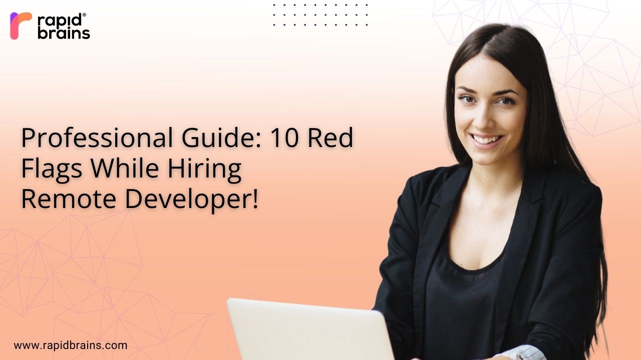 Professional woman with laptop and RapidBrains guide on 10 red flags for hiring remote developers.