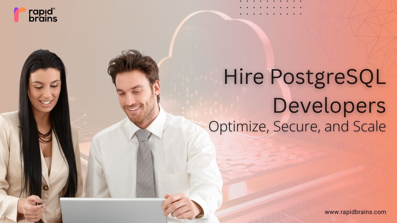 “Hire PostgreSQL developers with RapidBrains for optimized, secure, and scalable database solutions.”