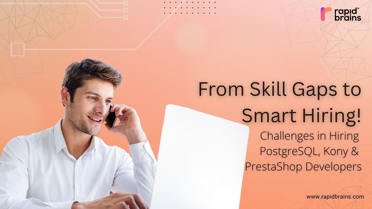 Man on phone with laptop, orange background, text: “From Skill Gaps to Smart Hiring!” RapidBrains logo top right.