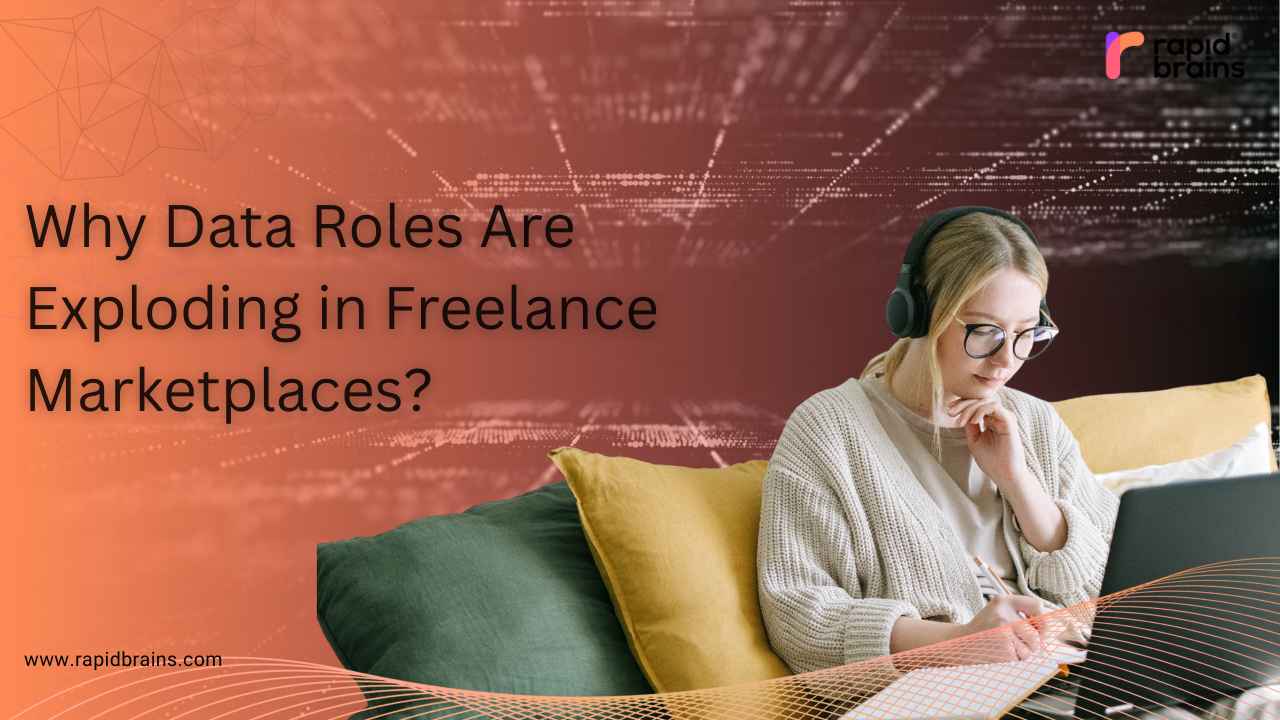How Data Roles Are Surging in Freelance Marketplaces | RapidBrains