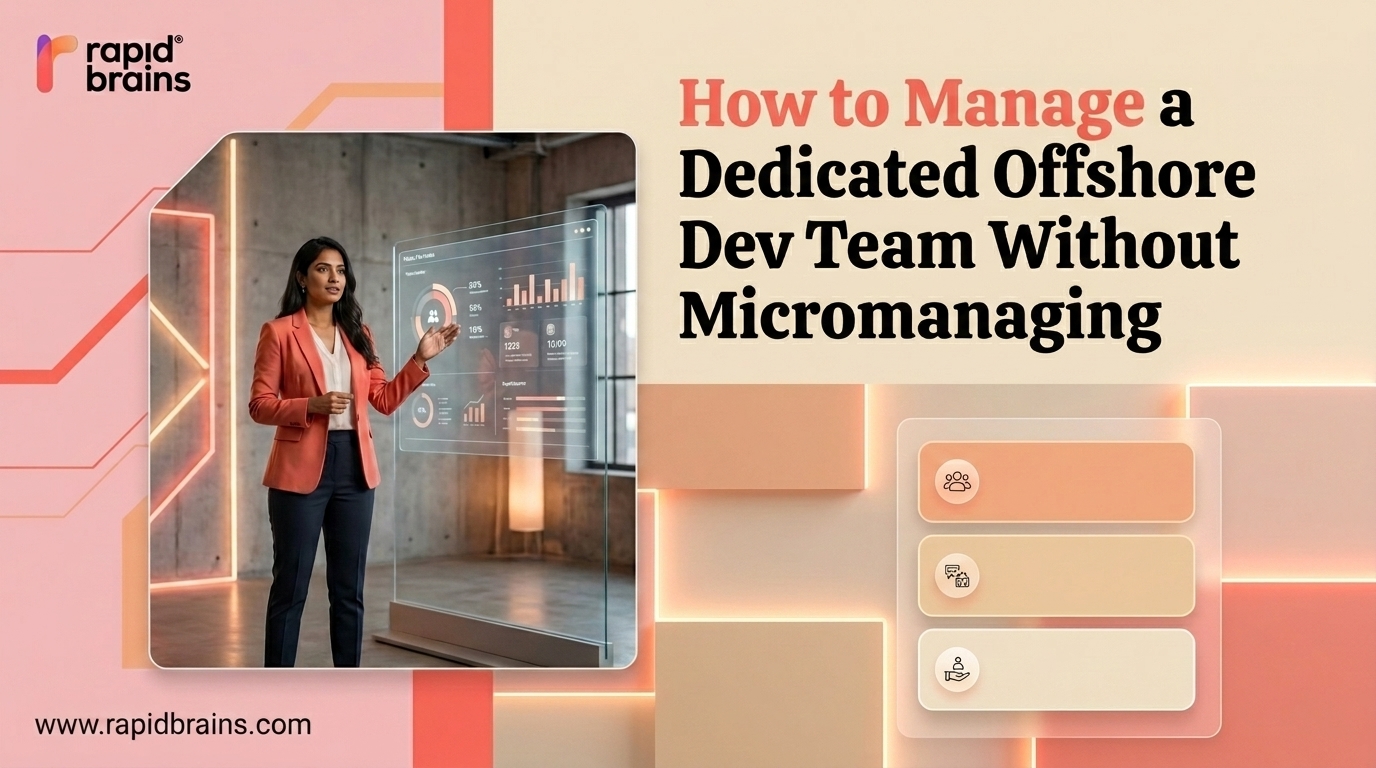 How to Manage a Dedicated Offshore Dev Team Without Micromanaging