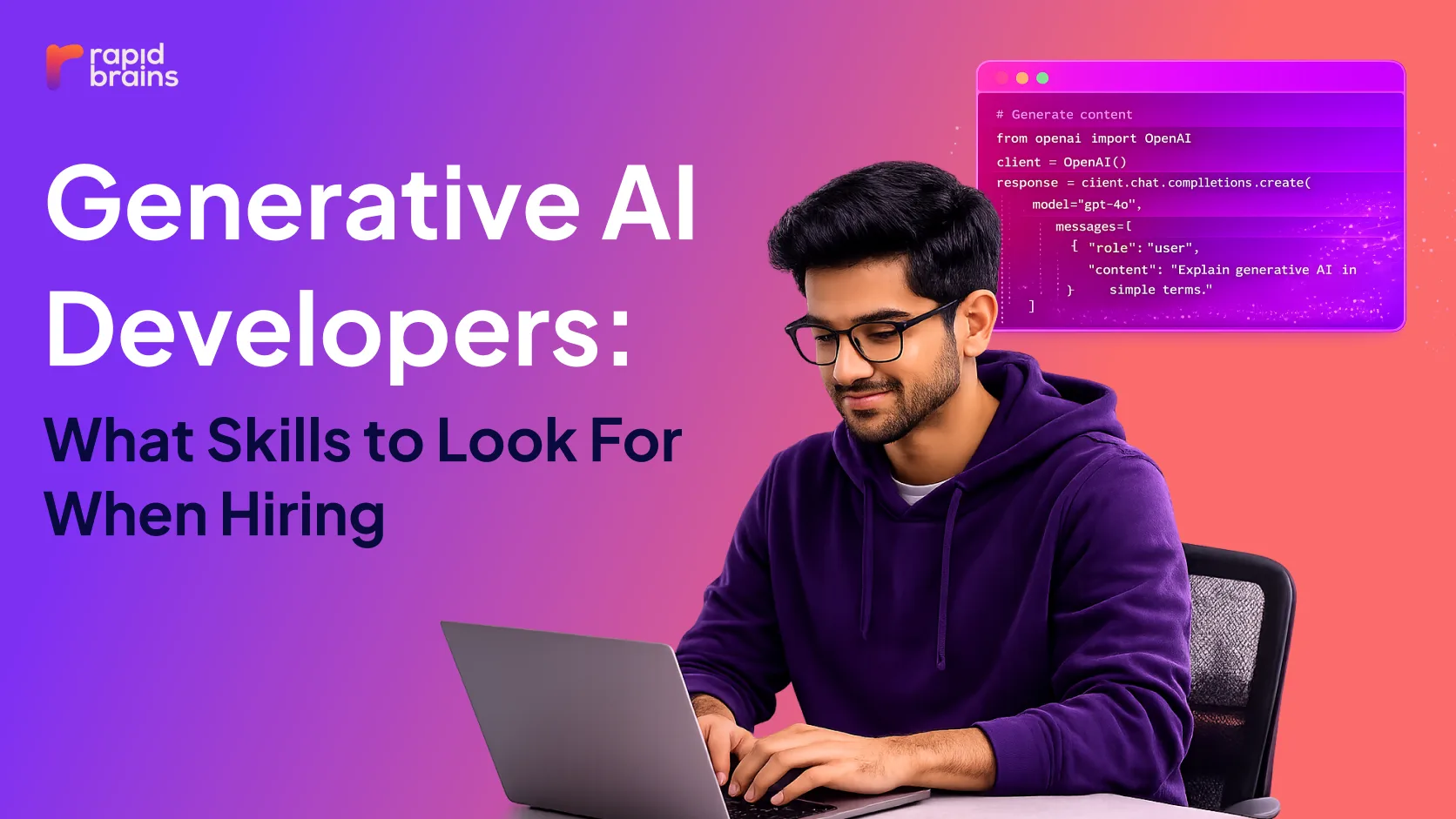 Generative AI Developers: What Skills to Look For When Hiring
