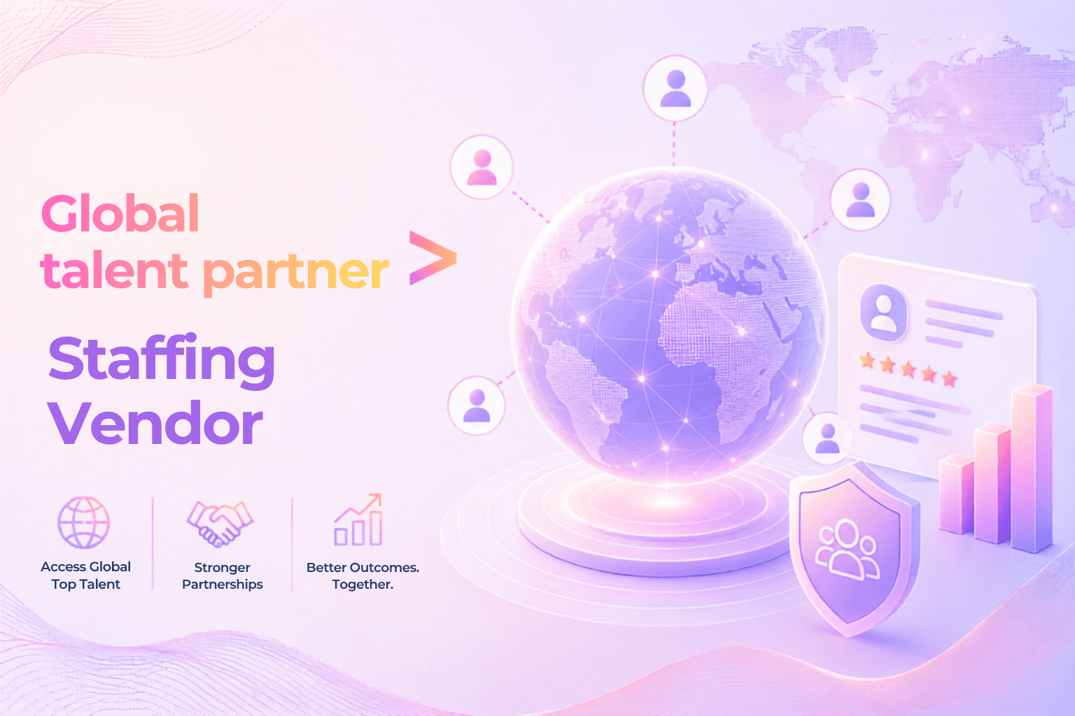 Why 'Global Talent Partner' Beats 'Staffing Vendor'